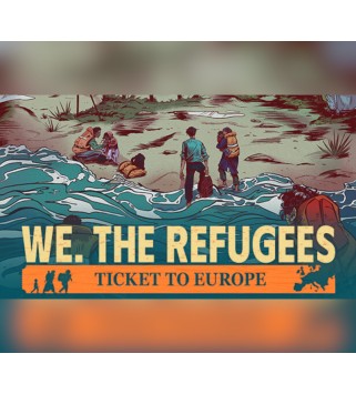 We. The Refugees: Ticket to Europe Steam Key GLOBAL